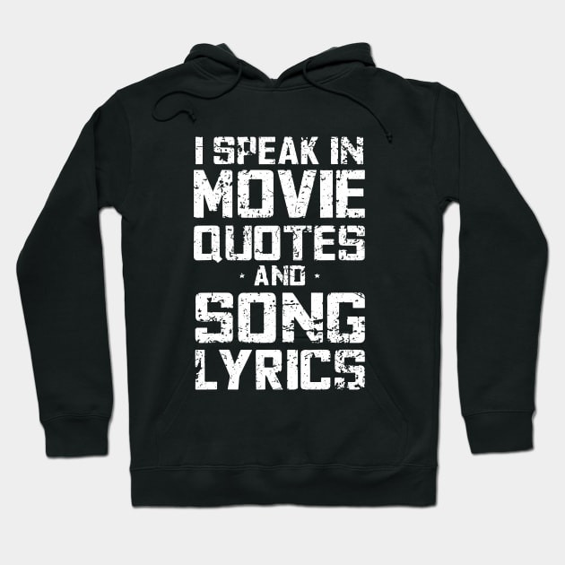 Lover Sarcasm I Speak In Movie Quotes Song Lyrics And Sarcasm Hoodie by ArchmalDesign